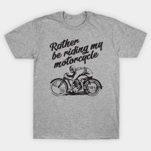 Rather be riding - black print T-Shirt